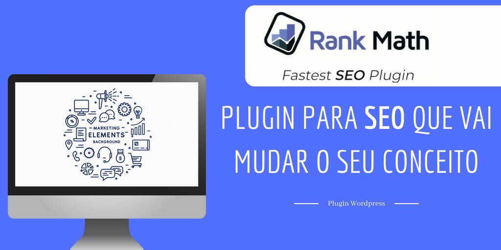 Rank Math o plugin SEO que promete revolucionar o seu site