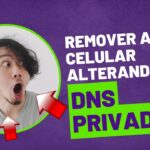 Remover ads no celular alterando o DNS Privado
